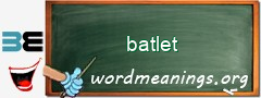WordMeaning blackboard for batlet